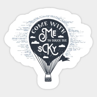 Come With Me To Touch The Sky Sticker